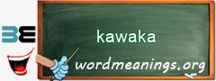 WordMeaning blackboard for kawaka
